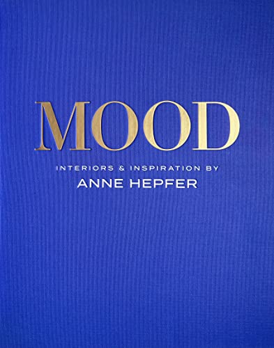 Mood: Interiors and Inspiration