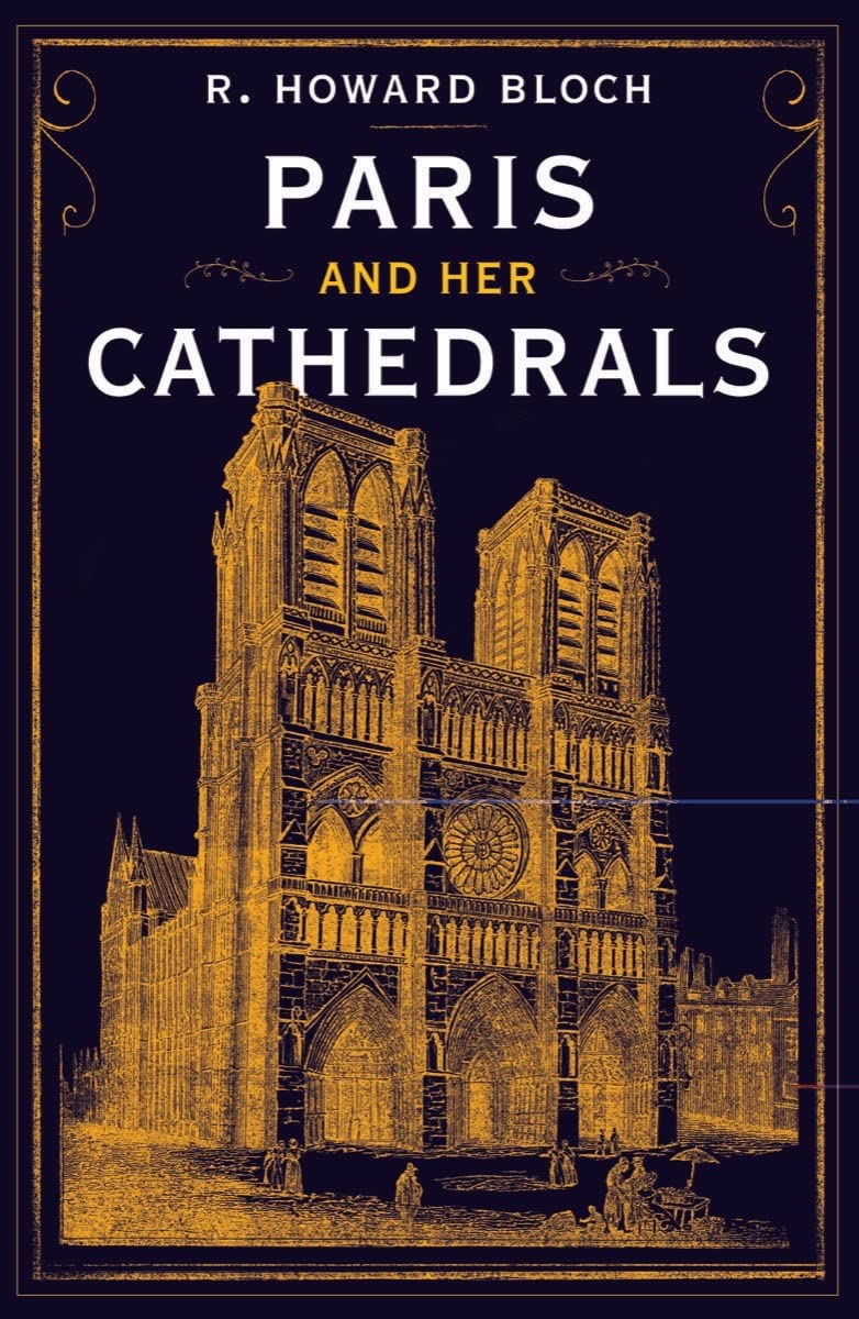 Paris and her Cathedrals