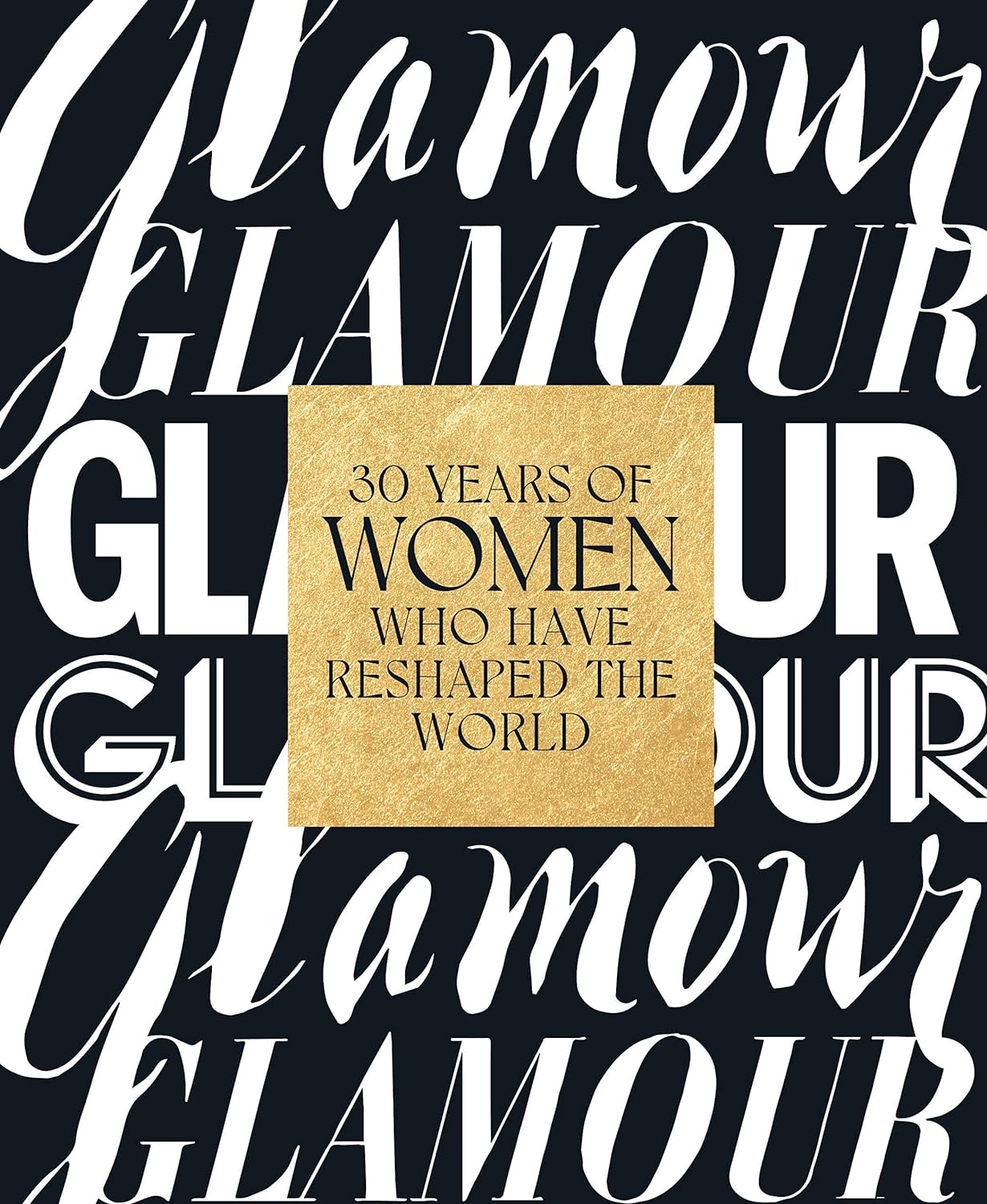 Glamour - 30 Years of Women Who Have Reshaped the World