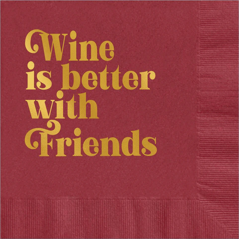 BEVERAGE NAPKIN - Wine is better with Friends