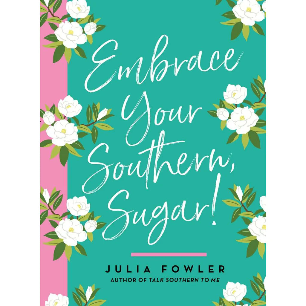 Embrace Your Southern Sugar