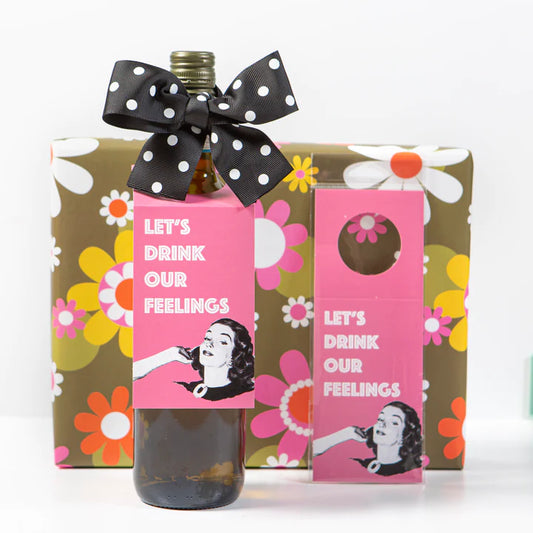 Let's Drink Our Feelings-Wine Tag