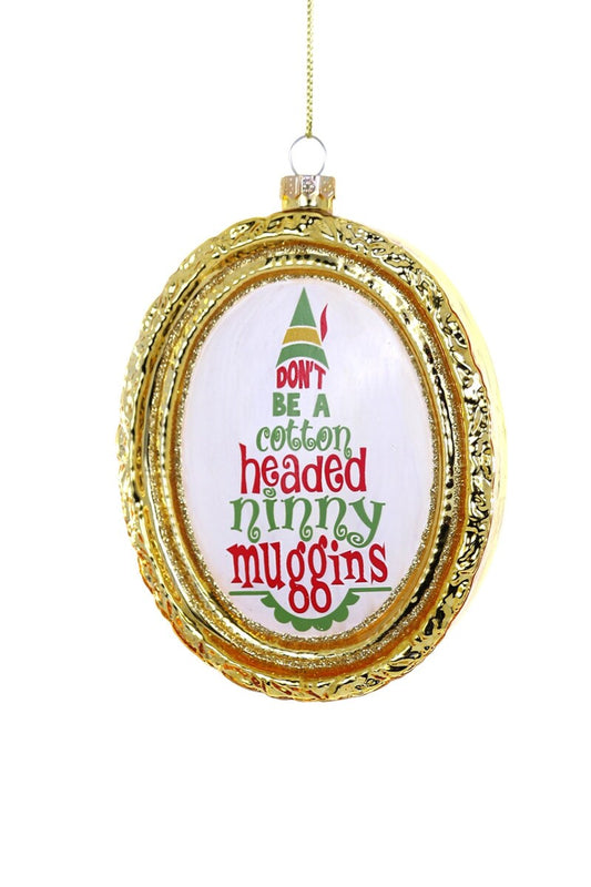 Ninny Muggins Ornament