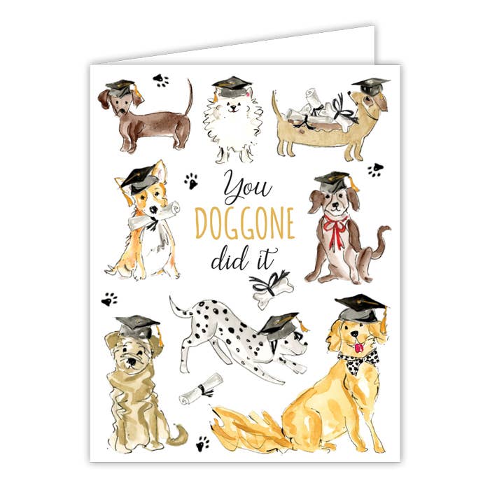 You Doggone Did It Greeting Card
